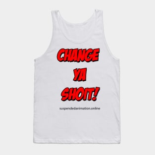 Change Ya Shoit Red Tank Top